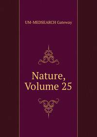 Nature, Volume 25