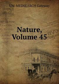 Nature, Volume 45