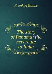 The story of Panama: the new route to India