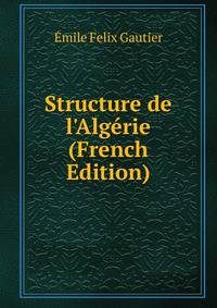 Structure de l'Alg?rie (French Edition)