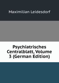 Psychiatrisches Centralblatt, Volume 3 (German Edition)