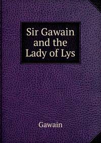 Sir Gawain and the Lady of Lys