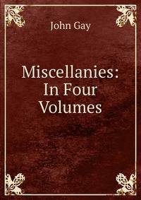 Miscellanies: In Four Volumes
