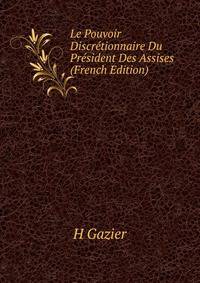 Le Pouvoir Discretionnaire Du President Des Assises (French Edition)