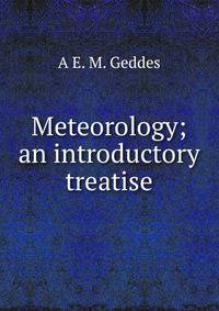 Meteorology; an introductory treatise