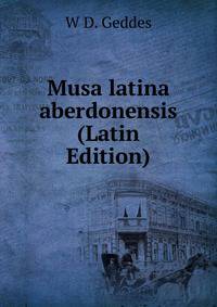 Musa latina aberdonensis (Latin Edition)