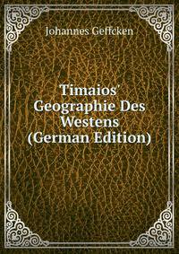 Timaios' Geographie Des Westens (German Edition)