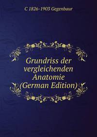 Grundriss der vergleichenden Anatomie (German Edition)