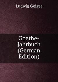 Goethe-Jahrbuch (German Edition)