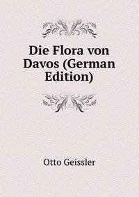 Die Flora von Davos (German Edition)
