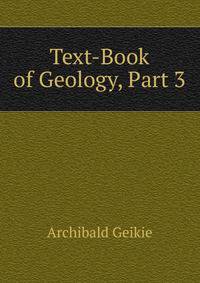 Text-Book of Geology, Part 3
