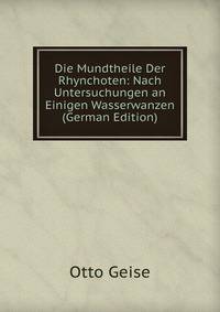 Die Mundtheile Der Rhynchoten: Nach Untersuchungen an Einigen Wasserwanzen (German Edition)