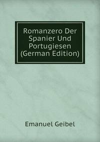 Romanzero Der Spanier Und Portugiesen (German Edition)