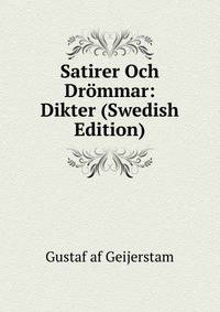 Satirer Och Drommar: Dikter (Swedish Edition)