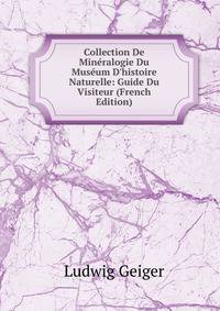 Collection De Min?ralogie Du Mus?um D'histoire Naturelle: Guide Du Visiteur (French Edition)