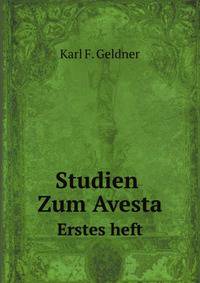 Studien Zum Avesta. Erstes heft