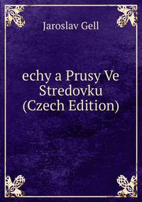 echy a Prusy Ve Stredovku (Czech Edition)