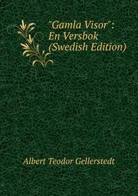 "Gamla Visor": En Versbok (Swedish Edition)