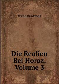 Die Realien Bei Horaz, Volume 3