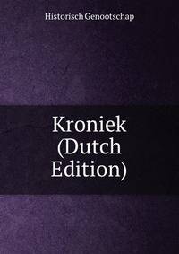 Kroniek (Dutch Edition)