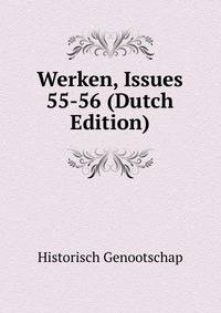 Werken, Issues 55-56 (Dutch Edition)