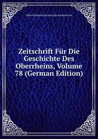 Zeitschrift Fur Die Geschichte Des Oberrheins, Volume 78 (German Edition)