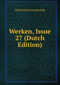 Werken, Issue 27 (Dutch Edition)