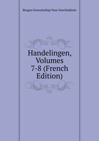 Handelingen, Volumes 7-8 (French Edition)