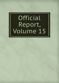 Official Report, Volume 15