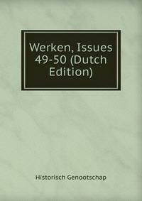 Werken, Issues 49-50 (Dutch Edition)