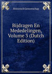Bijdragen En Mededelingen, Volume 3 (Dutch Edition)