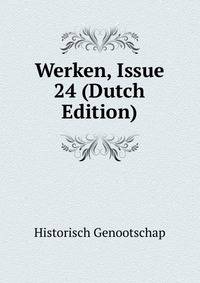 Werken, Issue 24 (Dutch Edition)