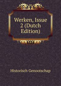 Werken, Issue 2 (Dutch Edition)