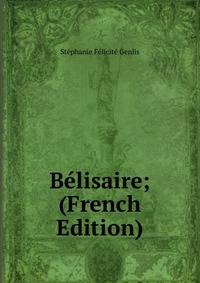 Belisaire; (French Edition)