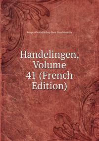 Handelingen, Volume 41 (French Edition)