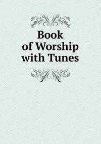 Book of Worship with Tunes