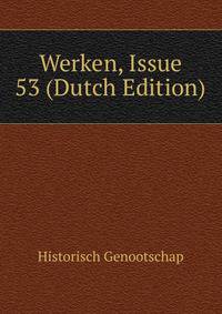 Werken, Issue 53 (Dutch Edition)