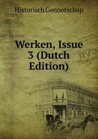 Werken, Issue 3 (Dutch Edition)