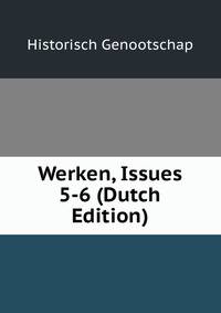 Werken, Issues 5-6 (Dutch Edition)