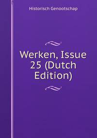 Werken, Issue 25 (Dutch Edition)