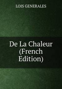 De La Chaleur (French Edition)