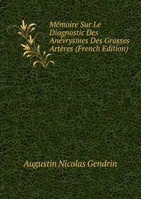 Memoire Sur Le Diagnostic Des Anevrysmes Des Grosses Arteres (French Edition)