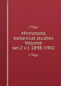 Minnesota botanical studies Volume ser.2 v.1 1898-1902