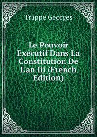 Le Pouvoir Ex?cutif Dans La Constitution De L'an Iii (French Edition)