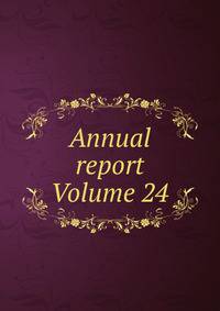 Annual report Volume 24
