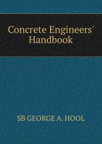 Concrete Engineers' Handbook