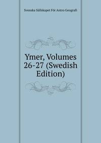 Ymer, Volumes 26-27 (Swedish Edition)