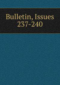 Bulletin, Issues 237-240