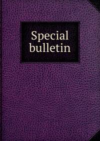 Special bulletin