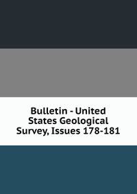 Bulletin - United States Geological Survey, Issues 178-181